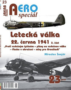 AEROspeciál 23 Letecká válka 22.června 1941, 3. část - Proti vzdušným špiónům – plány na vzdušnou válku – Finsko v ohrožení – miny pro Kronštadt