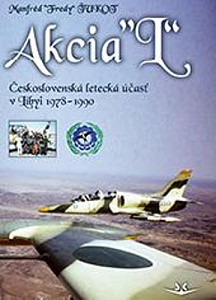 Akcia L - Československá letecká účasť v Libyi 1978-1990 (slovensky)