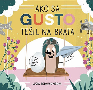 Ako sa Gusto tešil na brata