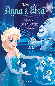 Anna a Elsa - Návrat do Ľadového paláca