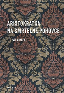 Aristokratka na smrtelné pohovce