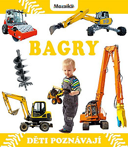 Bagry - Děti poznávají