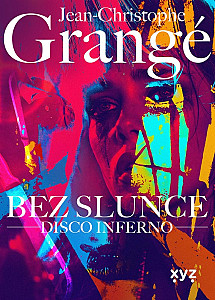 Bez slunce: Disco Inferno