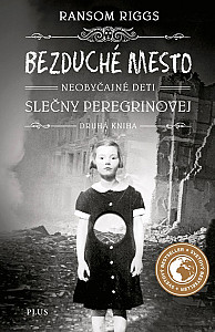 Bezduché mesto Neobyčajné deti slečny Peregrinovej