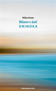Blázen v ústí Orinoka