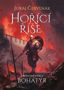 Bohatýr III - Hořící říše