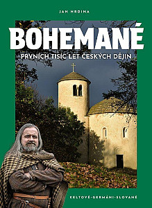 Bohemané - Prvních tisíc let české historie
