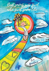 Buď změníš svůj život nebo život změní tebe