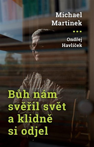 Bůh nám svěřil svět a klidně si odjel