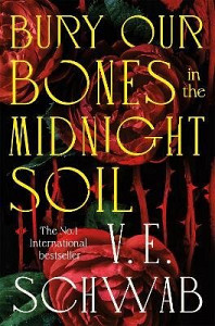 Bury Our Bones in the Midnight Soil