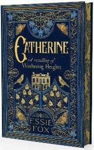 Catherine: A Retelling of Wuthering Heights