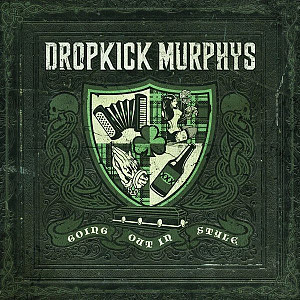 CD Dropkick Murphys: Going Out In Style