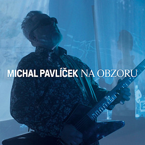 CD Michal Pavlíček: Na obzoru