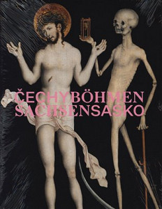 Čechy - Sasko. Jak blízko, tak daleko