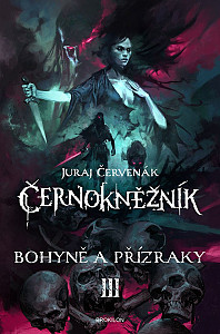 Černokněžník III. - Bohyně a přízraky
