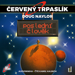 Červený trpaslík 3: Poslední člověk - CD mp3 (Čte Kamil Halbich)