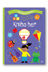 Cestou do školky Kniha her 3+
