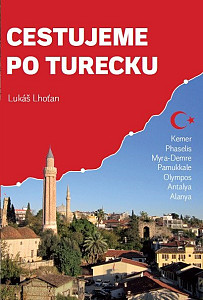 Cestujeme po Turecku - Kemer, Phaselis, Myra (Demre), Pamukkale, Olympos, Antalya, Alanya