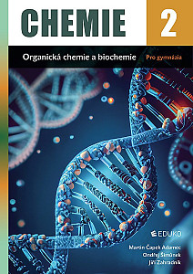 Chemie 2 - Organická chemie a biochemie pro gymnázia