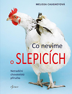 Co nevíme o slepicích