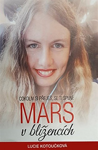 Cokoliv si přeješ se Ti splní: Mars v blížencích
