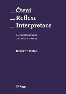 Čtení * Reflexe – Iinterpretace * Elementární úvod do práce s textem