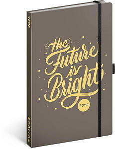 Diář 2024: Future Is Bright - týdenní, 13 × 21 cm