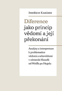 Diference jako princip vědomí a její překonání