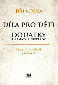 Díla pro děti - Dodatky dramata a překlady