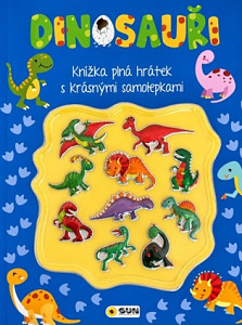 Dinosauři - Kniha plná hrátek a aktivit s 3D samolepkami