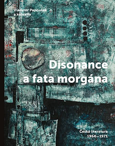Disonance a fata morgána - Česká literatura 1964-1971