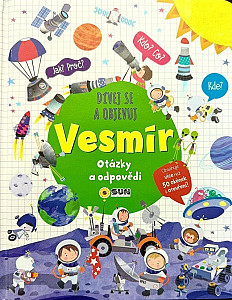 Dívej se a objevuj - VESMÍR - okénková knížka - otázky a odpovědi