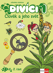 Divíci 1 - Člověk a jeho svět - Učitelská učebnice 2. díl