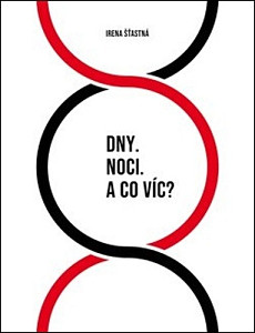 Dny. Noci. A co víc?