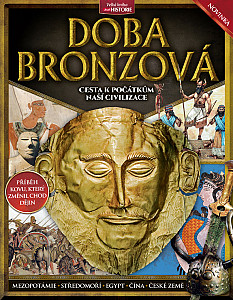 Doba bronzová - Cesta k počátkům naší civilizace