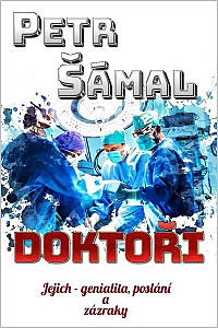 Doktoři - Jejich genialita, poslání a zázraky