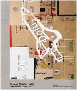 Dolby 307 - Katalog Ateliéru malby UMPRUM 2010-2017