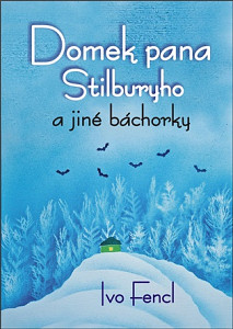 Domek pana Stilburyho a jiné báchorky