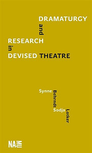 Dramaturgy and Research in Devised Theatre