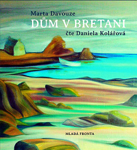 Dům v Bretani - CD (Čte Daniela Kolářová)