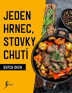Jeden hrnec, stovky chutí  - Dutch Oven