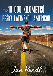 E-kniha 10 000 kilometrů pěšky Latinskou Amerikou