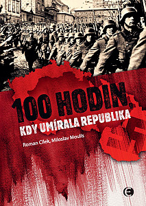 E-kniha 100 hodin, kdy umírala republika-2.vyd.