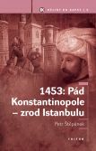 E-kniha 1453: Pád Konstantinopole - zrod Istanbulu