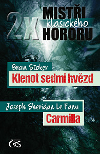 E-kniha 2x mistři klasického hororu (Klenot sedmi hvězd / Carmilla)