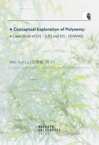 E-kniha A Conceptual Exploration of Polysemy: A Case Study of [V] – [UP] and [V] – [SHANG]
