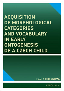 E-kniha Acquisition of morphological categories and vocabulary in early ontogenesis of Czech child