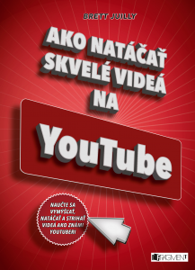 E-kniha Ako natáčať skvelé videá na YouTube