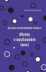 E-kniha Aktuální tanečněvědný diskurz: Obraty v současném tanci