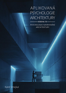 E-kniha Aplikovaná psychologie architektury - Kniha IV.